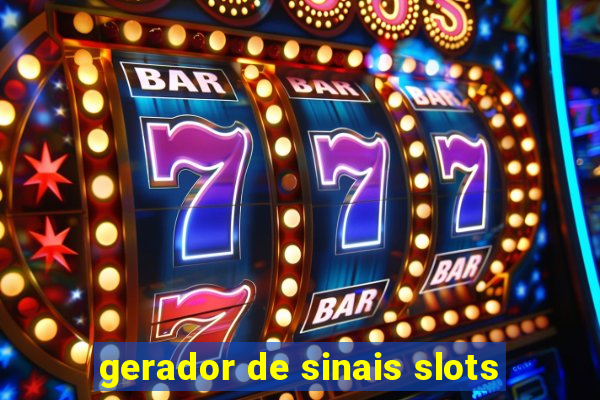 gerador de sinais slots